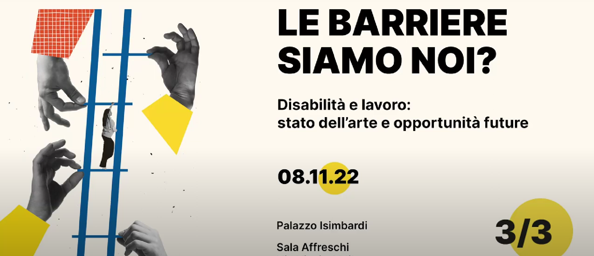 “Le barriere siamo noi? Disabilità e lavoro" - Parte III