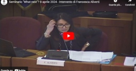 Seminario "What next"? 8 aprile 2024 - Intervento di Francesca Aliverti
