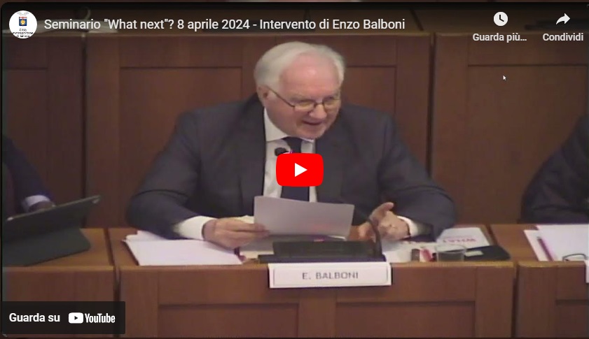 Seminario "What next"? 8 aprile 2024 - Intervento di Enzo Balboni