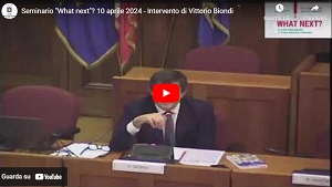 Seminario "What next"? 10 aprile 2024 - Intervento di Vittorio Biondi