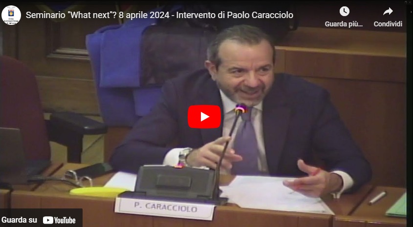 Seminario "What next"? 8 aprile 2024 - Intervento di Paolo Caracciolo