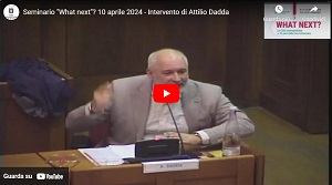 Seminario "What next"? 10 aprile 2024 - Intervento di Attilio Dadda