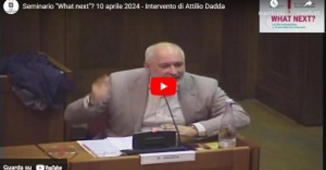 Seminario "What next"? 10 aprile 2024 - Intervento di Attilio Dadda