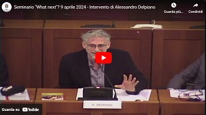 Seminario "What next"? 9 aprile 2024 - Secondo intervento di Alessandro Delpiano