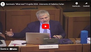 Seminario "What next"? 8 aprile 2024 - Intervento di Federico Furlan