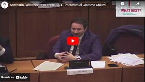 Seminario "What next"? 10 aprile 2024 - Intervento di Giacomo Ghilardi