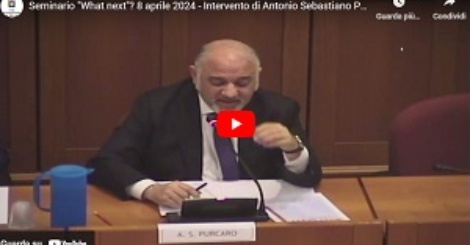 Seminario "What next"? 10 aprile 2024 - Intervento di Antonio Sebastiano Purcaro