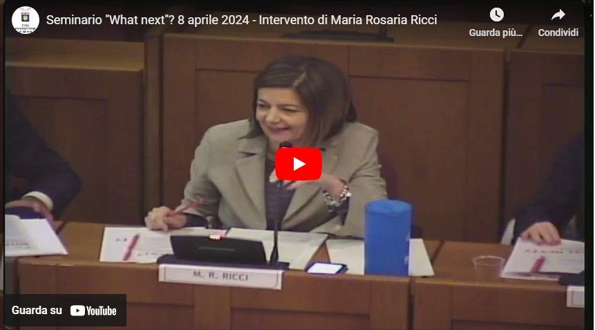 Seminario "What next"? 8 aprile 2024 - Intervento di Maria Rosaria Ricci