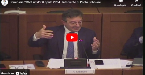 Seminario "What next"? 8 aprile 2024 - Intervento di Paolo Sabbioni