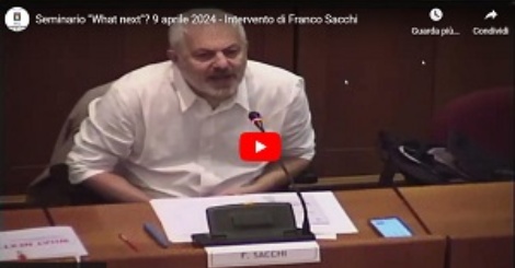 Seminario "What next"? 9 aprile 2024 - Intervento di Franco Sacchi