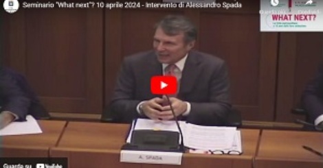 Seminario "What next"? 10 aprile 2024 - Secondo intervento di Alessandro Spada