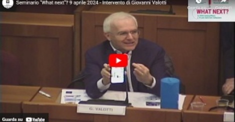 Seminario "What next"? 9 aprile 2024 - Intervento di Giovanni Valotti