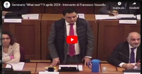 Seminario "What next"? 10 aprile 2024 - Intervento conclusivo di Francesco Vassallo