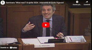 Seminario "What next"? 8 aprile 2024 - Intervento di Giulio Vigevani