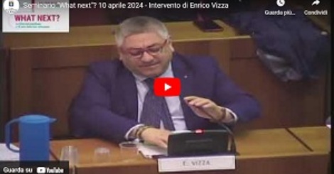 Seminario "What next"? 10 aprile 2024 - Secondo intervento di Enrico Vizza